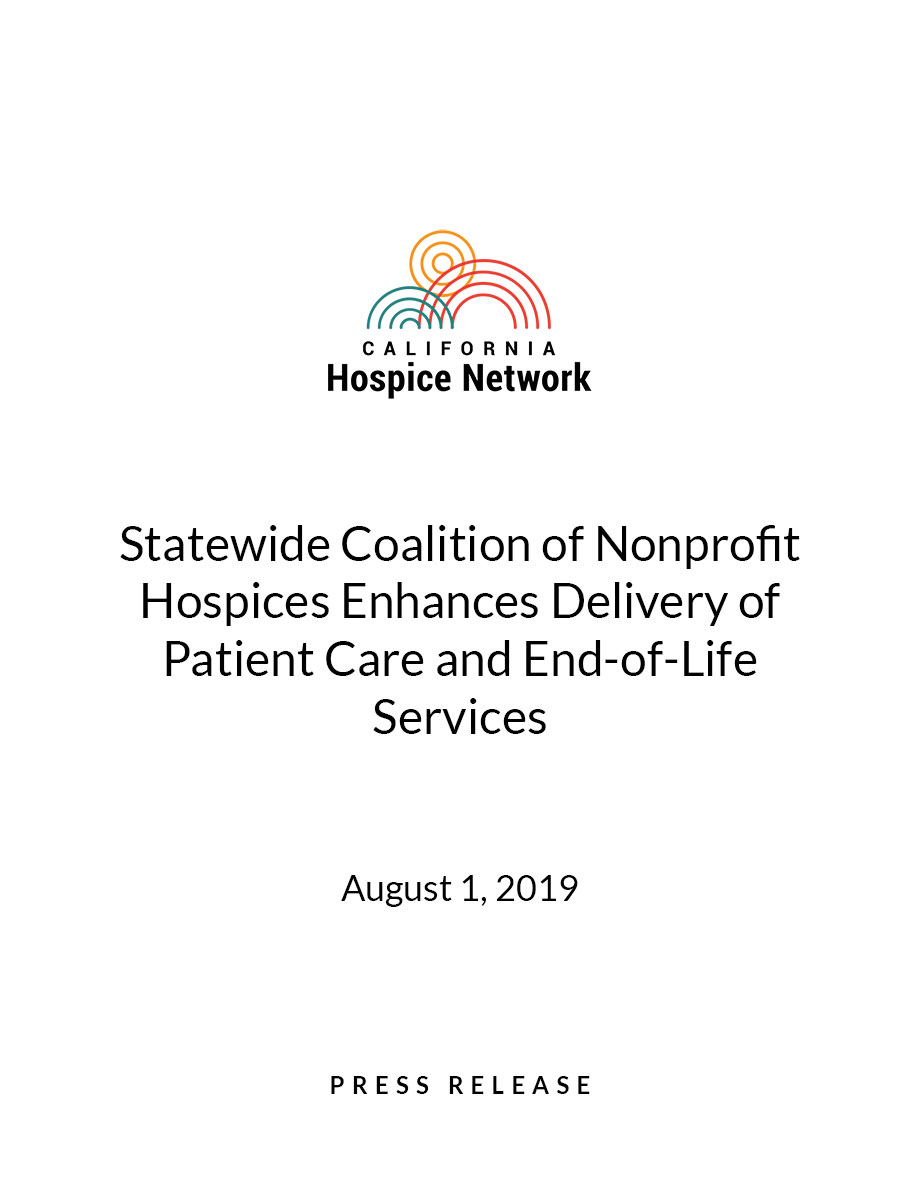 Statewide Coalition of Nonprofit Hospices Enhances Delivery of Patient Care and End-of-life Services. August 1, 2019 press release