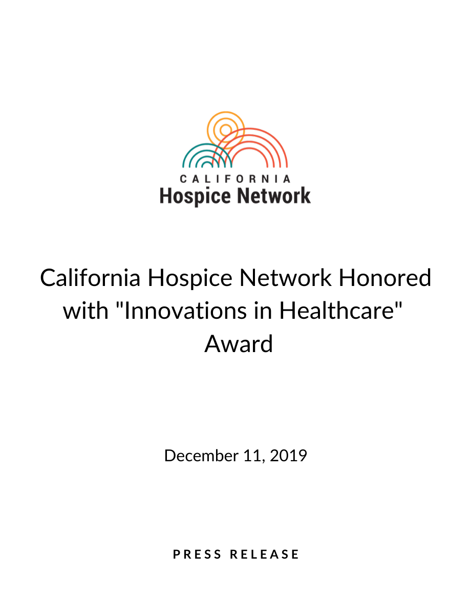 california hospice network honored with "innovations in healthcare" award. December 11, 2019 press release